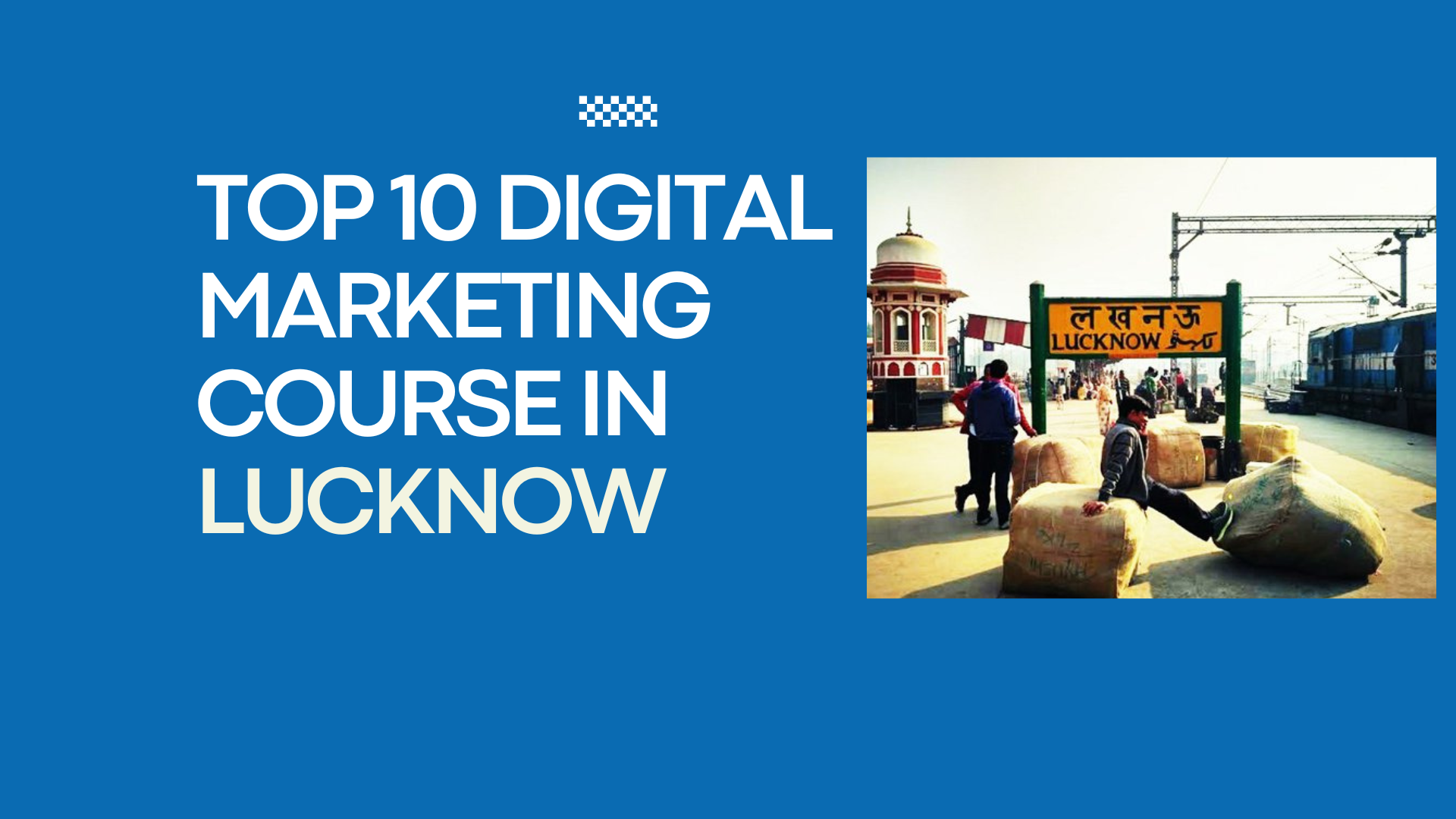 Top 10 Digital Marketing course in Lucknow